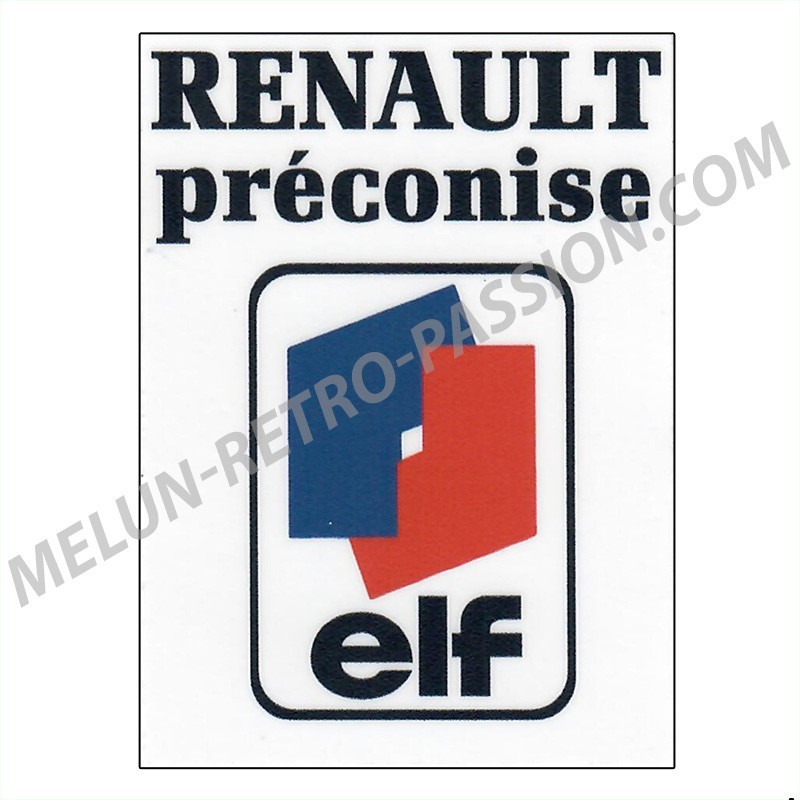AUTOCOLLANT RENAULT "Renault préconise ELF"