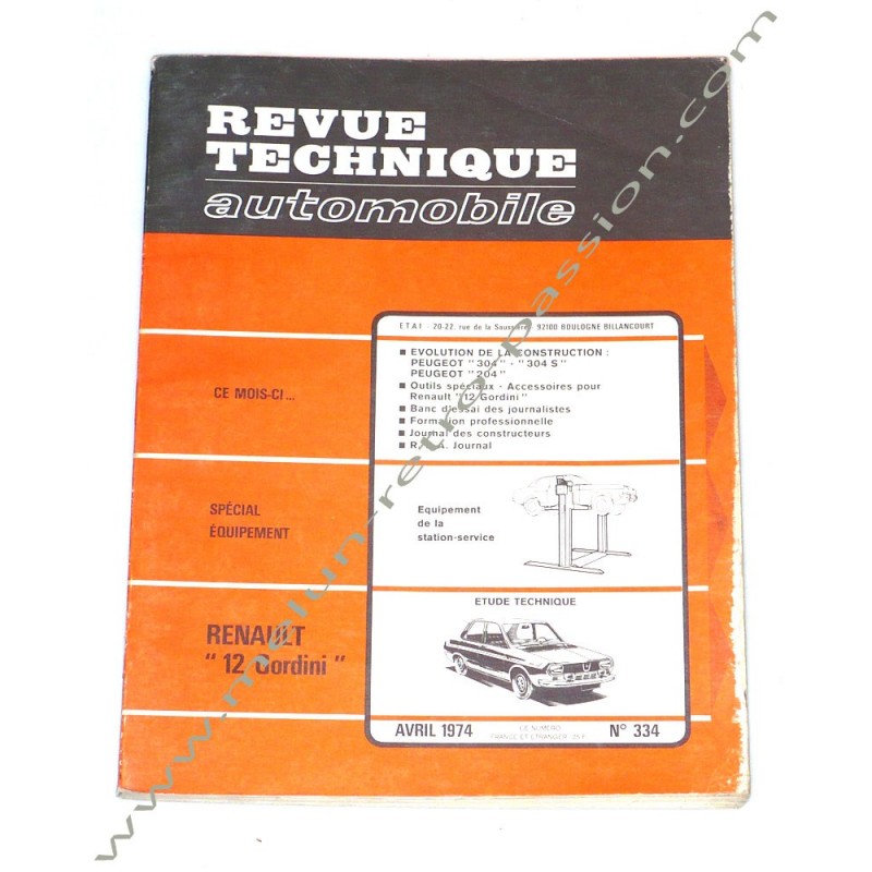 REVUE TECHNIQUE AUTOMOBILE RENAULT 12 GORDINI - PEUGEOT 204/304